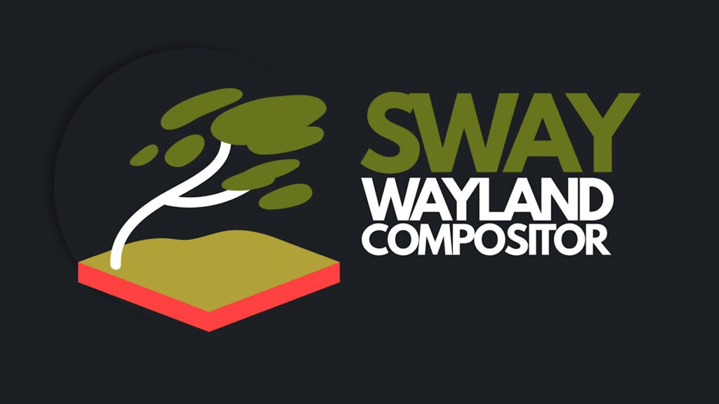 Rilasciato Sway 1.10: Una nuova versione del compositore Wayland ispirato a i3