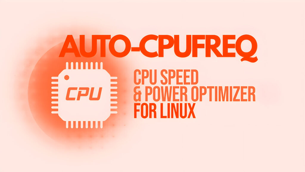 Ottimizza il Tuo Sistema GNU/Linux con Auto-cpufreq 2.5