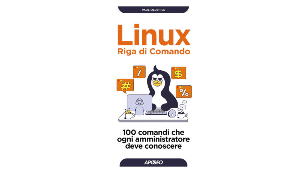 Recensione: “Linux Riga di Comando – 100 comandi che ogni amministratore deve conoscere” di Paul Olushile